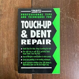 Do It Right Touch-Up and Dent‎ Repair 1991 Professional Tips & Techniques